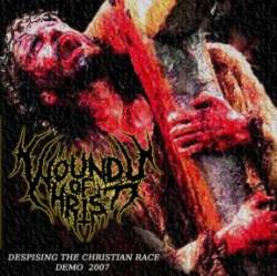 Wounds Of Christ : Despising the Christians Race